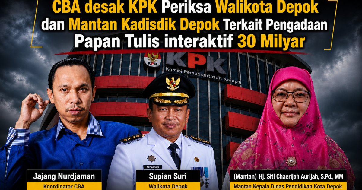 CBA Desak KPK Periksa Wali Kota Depok dan Kadisdik soal Pengadaan Papan Tulis Interaktif Rp30 Miliar