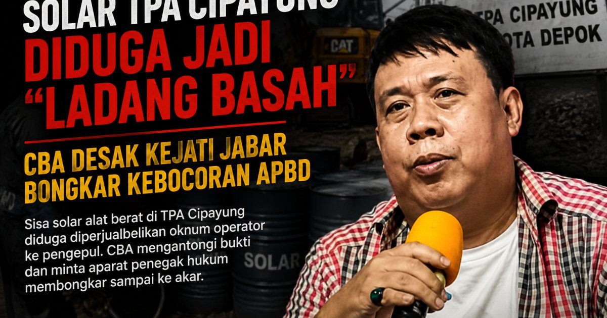 Solar TPA Cipayung Diduga Jadi “Ladang Basah”, CBA Desak Kejati Jabar Bongkar Kebocoran APBD